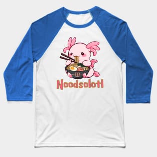 Noodsolotl Axolotl Eating Ramen Baseball T-Shirt